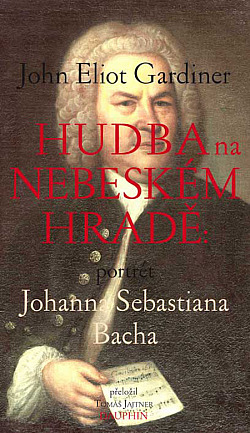 Hudba na nebeském hradě - Portrét Johanna Sebastiana Bacha obálka knihy