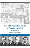Sto let Bratrského hnutí v Českých zemích (1909-2009)