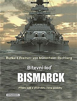Bitevní loď Bismarck: Příběh lodě a přeživšího člena posádky