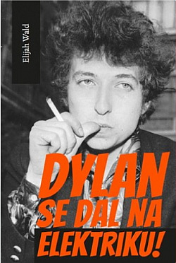 Dylan se dal na elektriku! obálka knihy