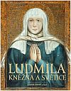 Ludmila: Kněžna a světice