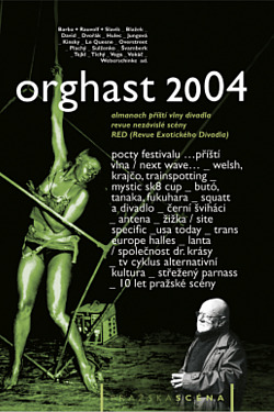 Orghast 2004: Almanach příští vlny divadla