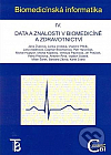 Biomedicínská informatika IV. - Data a znalosti v biomedicíně a zdravotnictví