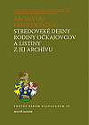 Archivum familiae Očkaj. Stredoveké dejiny rodiny Očkajovcov a listiny z jej archívu