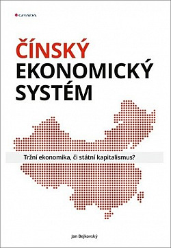 Čínský ekonomický systém: Tržní ekonomika, či státní kapitalismus?