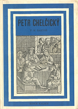 Petr Chelčický - duchovní otec Jednoty Bratrské
