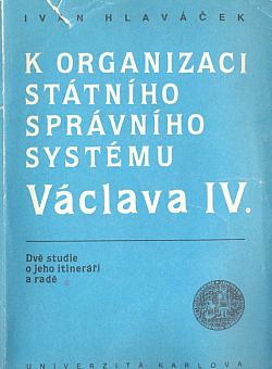 K organizaci státního správního systému Václava IV.