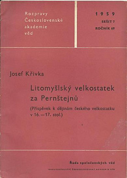 Litomyšlský velkostatek za Pernštejnů (Příspěvek k dějinám českého velkostatku v 16.- 17. století)
