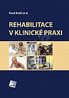 Rehabilitace v klinické praxi