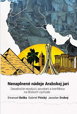 Nenaplnené nádeje Arabskej jari obálka knihy