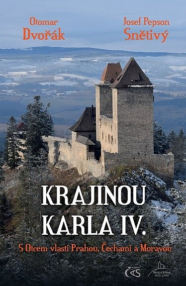 Krajinou Karla IV.: S Otcem vlasti Prahou, Čechami a Moravou