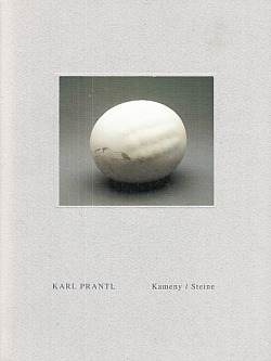 Karl Prantl: Kameny / Steine