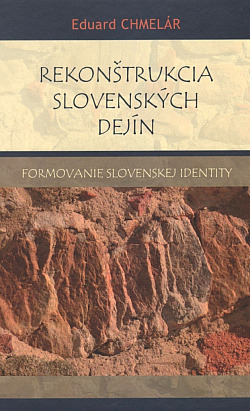 Rekonštrukcia slovenských dejín: Formovanie slovenskej identity