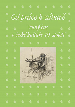 Od práce k zábavě: Volný čas v české kultuře 19. století