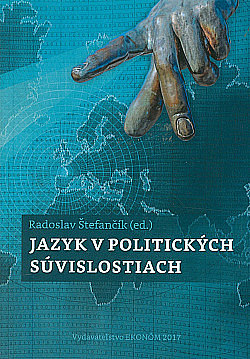 Jazyk v politických súvislostiach: Jazyk politiky v konfliktnej štruktúre spoločnosti obálka knihy