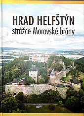 Hrad Helfštýn, strážce Moravské brány