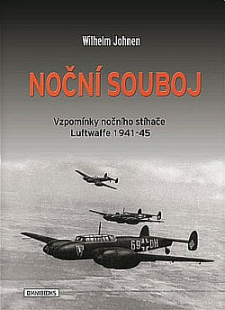 Noční souboj: Vzpomínky nočního stíhače Luftwaffe 1941-45
