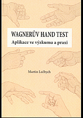 Wagnerův Hand test: Aplikace ve výzkumu a praxi