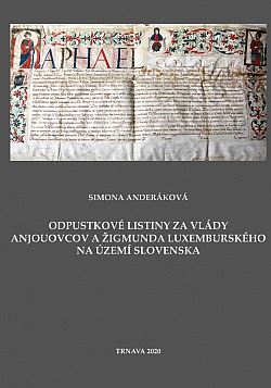 Odpustkové listiny za vlády Anjouovcov a Žigmunda Luxemburského na území Slovenska