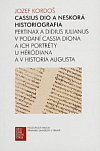 Cassius Dio a neskorá historiografia - Pertinax a Didius Iulianus v podaní Cassia Diona a ich portréty u Héródiana a v Historia Au