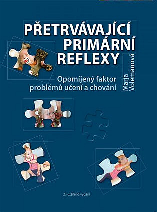 Přetrvávající primární reflexy - opomíjený faktor problémů učení a chování