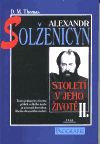 Alexandr Solženicyn - Století v jeho životě II.