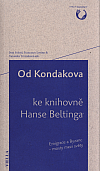Od Kondakova ke knihovně Hanse Beltinga: Emigrace a Byzanc - mosty mezi světy