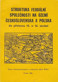 Struktura feudální společnosti na území Československa a Polska do přelomu 15. a 16. století