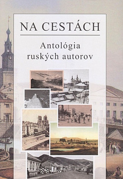 Na cestách: Antológia ruských autorov