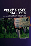 Veľký Meder 1914 – 1918: Zajatecký tábor a cintorín internovaných osôb z Čiernej Hory