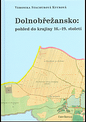 Dolnobřežansko: Pohled do krajiny 16.–19. století