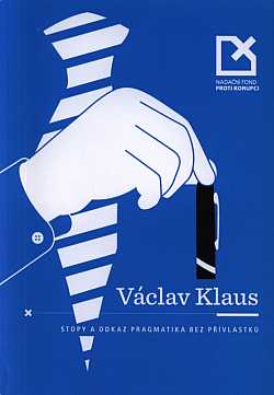 Václav Klaus – stopy a odkaz pragmatika bez přívlastků obálka knihy