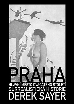 Praha, hlavní město 20. století: Surrealistická historie obálka knihy