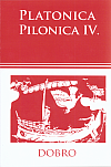 Platonica Pilonica IV. Dobro