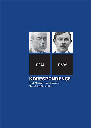 Korespondence T. G. Masaryk – Velká Británie: Svazek I., (1881–1915)