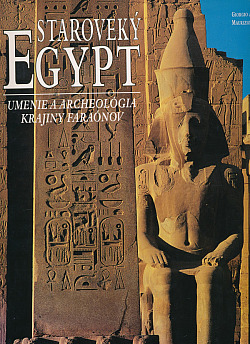 Staroveký Egypt - umenie a archeológia krajiny faraónov