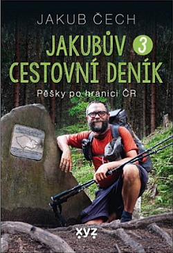 Jakubův cestovní deník 3 - Pěšky po hranici ČR