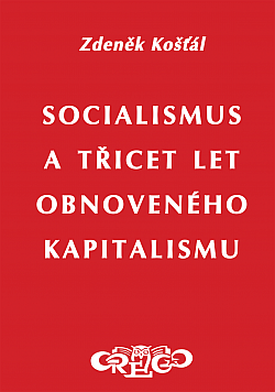Socialismus a třicet let obnoveného kapitalismu