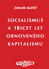 Socialismus a třicet let obnoveného kapitalismu