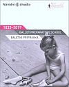 Baletní přípravka / Ballet preparatory school: 1835-2019