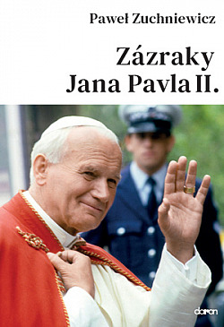 Zázraky Jana Pavla II. obálka knihy