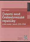 Ústavní soud Československé republiky a jeho osudy v letech 1920-1948