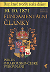 10. 10. 1871 - Fundamentální články: Pokus o rakousko-české vyrovnání