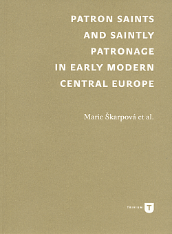 Patron saints and saintly patronage in early modern Central Europe