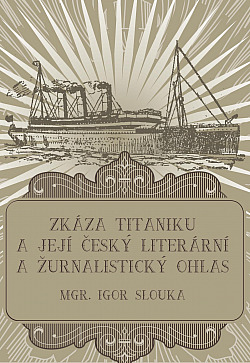 Zkáza Titaniku a její český literární a žurnalistický ohlas