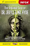 The strange case of Dr. Jekyll & Mr. Hyde / Podivuhodný případ doktora Jekylla a pana Hyda - (A1 - A2)