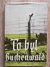 To byl Buchenwald