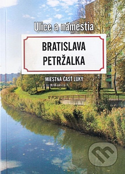 Ulice a námestia Bratislava Petržalka - Miestna časť Lúky