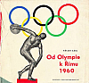 Od Olympie k Římu 1960: Z dějin olympijských her