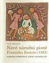 Nové národní písně Františka Bartoše (1882)